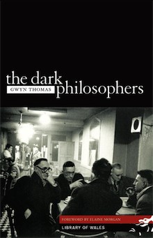 The Dark Philosophers by Gwyn Thomas